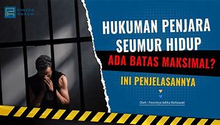 Maksud Hukuman Penjara Seumur Hidup